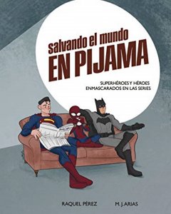 Portada del libro 'Salvando el mundo en pijama'