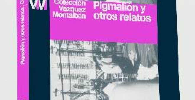 Pigmalión y otros relatos, este domingo con 'Público'