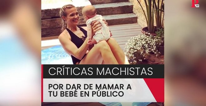 Críticas machistas por dar de mamar a tu bebé en público