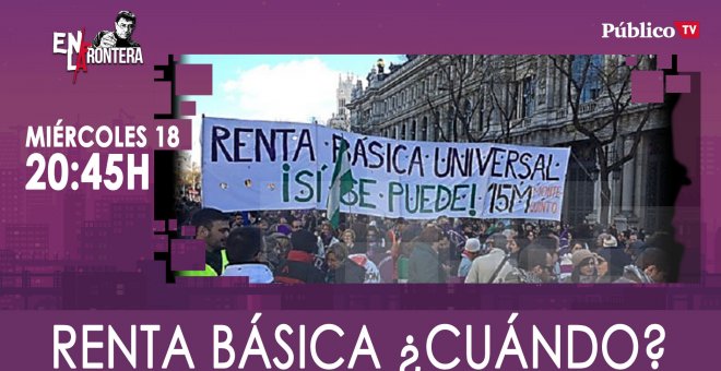 Juan Carlos Monedero 'En la Frontera': renta básica, ¿cuándo? - Miércoles, 18 de marzo de 2020