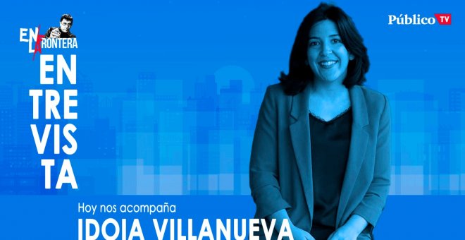 Entrevista a Idoia Villanueva - En la Frontera, 25 de marzo de 2020