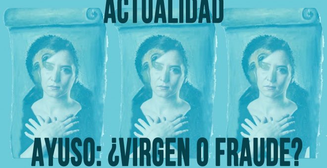 Ayuso: ¿virgen o fraude? - En la Frontera, 11 de mayo de 2020