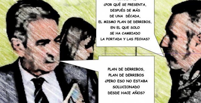 La historia interminable del Plan de Derribos