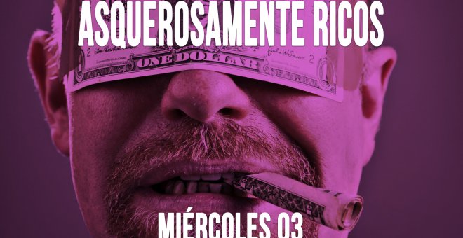 #EnLaFrontera403 - Asquerosamente ricos