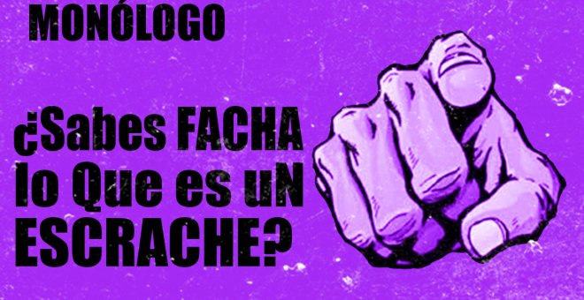 ¿Sabes facha lo que es un escrache? - Monólogo - En la Frontera, 24 de noviembre de 2020