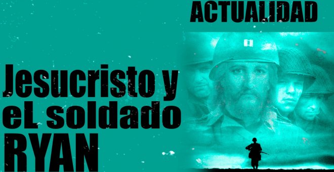 Jesucristo y el soldado Ryan - En la Frontera, 23 de diciembre de 2020