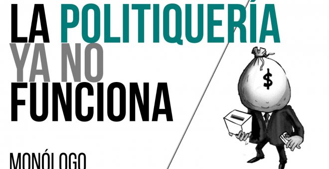 La politiquería ya no funciona - Monólogo - En la Frontera, 11 de marzo de 2021