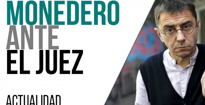 Monedero ante el juez - En la Frontera, 15 de marzo de 2021