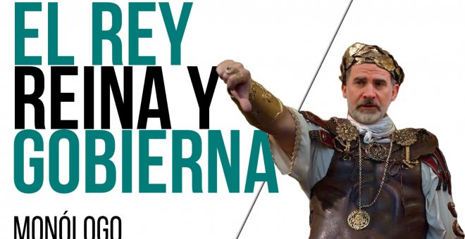 El rey reina y gobierna - Monólogo - En la Frontera, 5 de abril de 2021