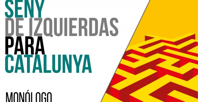 Seny de izquierdas para Catalunya - Monólogo - En la Frontera, 11 de mayo de 2021