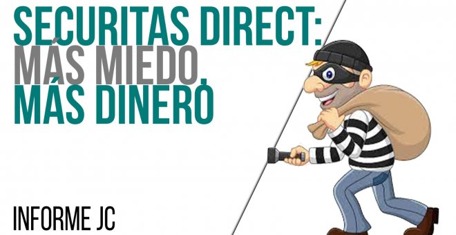 Securitas Direct: más miedo, más dinero - Informe JC - En la Frontera, 18 de mayo de 2021