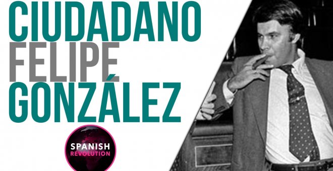 Spanish Revolution - Ciudadano Felipe González - En la Frontera, 31 de mayo de 2021