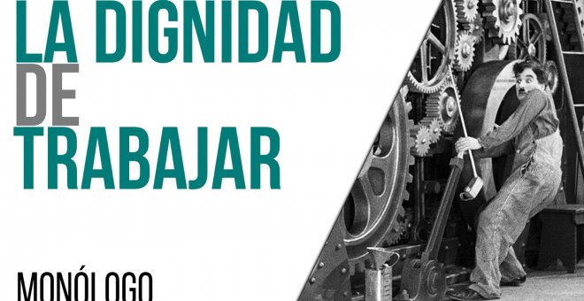 La dignidad de trabajar - Monólogo - En la Frontera, 9 de junio de 2021