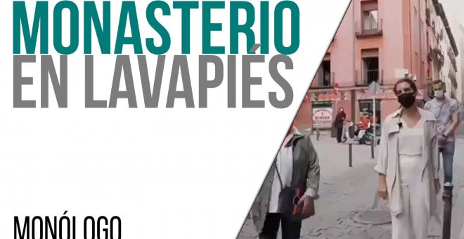 Monasterio en Lavapiés - Monólogo - En la Frontera, 23 de junio de 2021