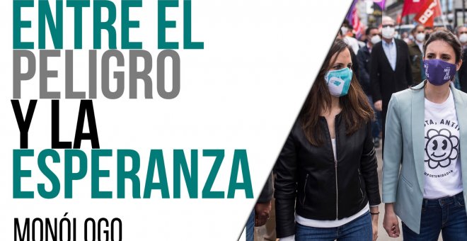 Entre el peligro y la esperanza - Monólogo - En la Frontera, 1 de julio de 2021