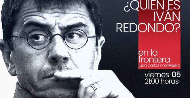 Juan Carlos Monedero: ¿Quién es Iván Redondo? - En la Frontera, 5 de noviembre de 2021