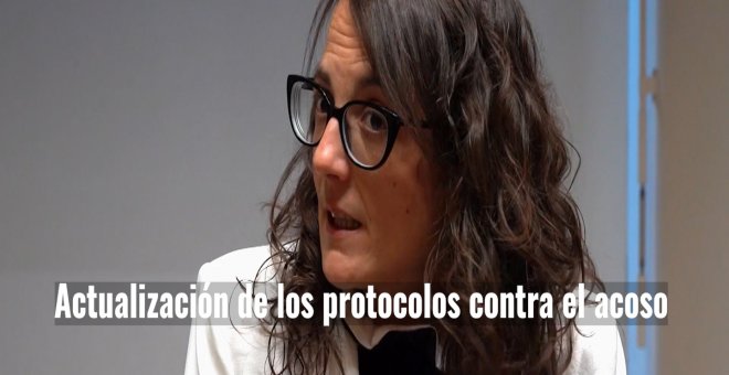 Tània Verge, sobre la actualización de los protocolos contra el acoso