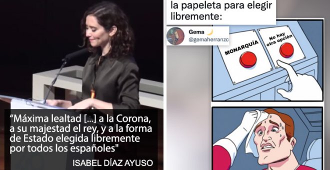 Cachondeo con las palabras de Ayuso diciendo que la monarquía es "la forma de Estado elegida libremente por todos los españoles"