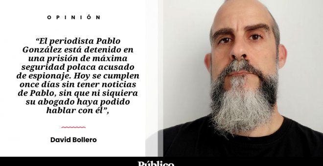 Posos de anarquía - Si Rusia hubiera detenido a Pablo González