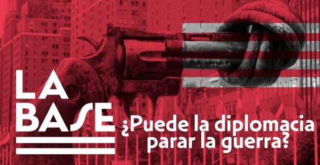 La Base #23: ¿Puede la diplomacia parar la guerra?