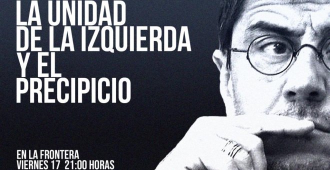 Juan Carlos Monedero: la unidad de la izquierda y el precipicio - En la Frontera, 13 de mayo de 2022