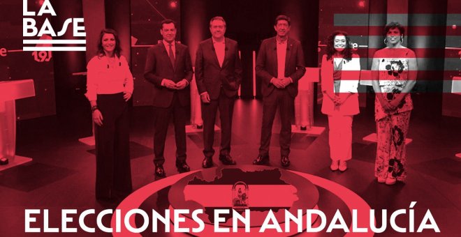 La Base #70: Elecciones en Andalucía