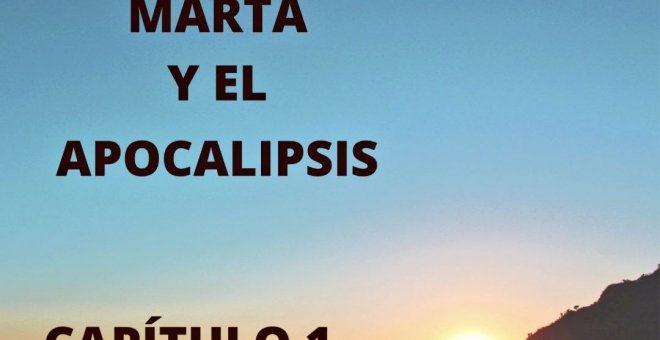 Otras miradas - Marta y el apocalipsis