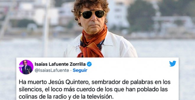 Las redes se despiden de Jesús Quintero: "Jamás hubo un loco tan cuerdo"