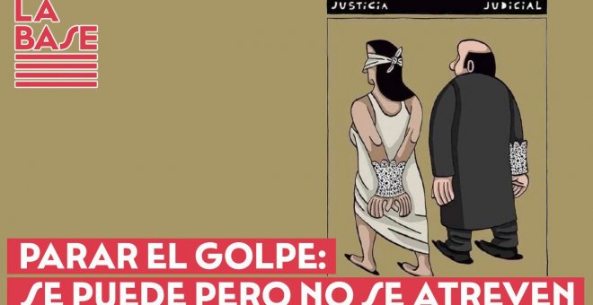 La Base #2x54 - Parar el golpe: se puede pero no se atreven