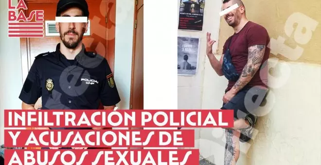 La Base #2x66 - Infiltración policial y acusaciones de abusos sexuales