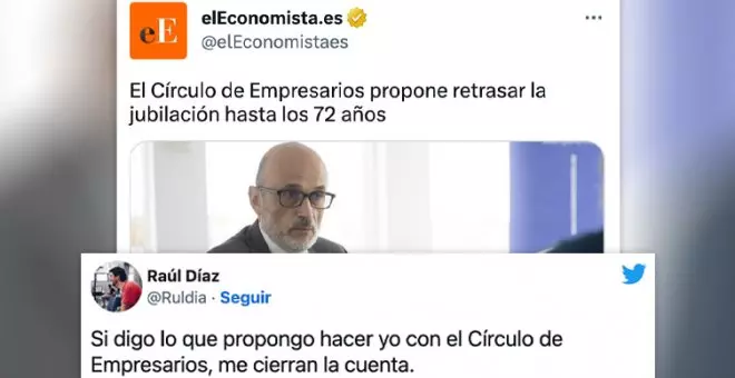 El Círculo de Empresarios insiste en la jubilación a los 72 años y los tuiteros lo resumen: "Traducción, queremos que os muráis antes de cobrar la pensión"