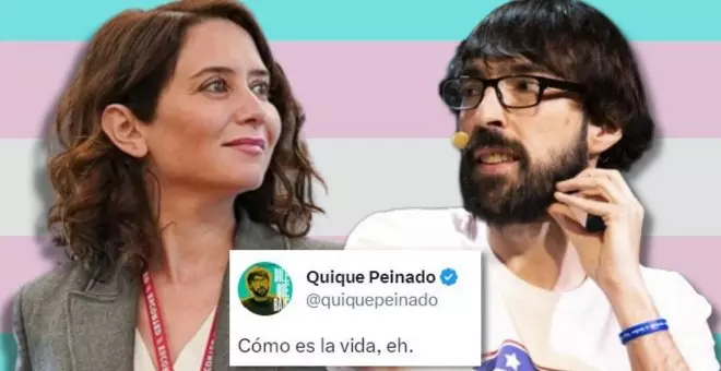 Quique Peinado sobre las dos caras de Ayuso con la ley trans: "Cómo es la vida, eh"