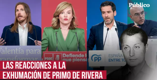 De los titubeos del PP al aplauso de la izquierda: así valoran los partidos la exhumación de Primo de Rivera