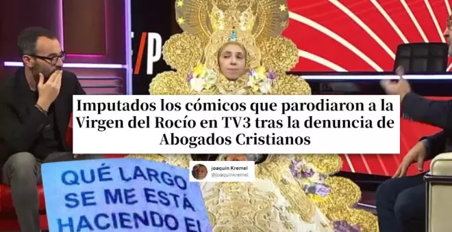 "Qué largo se me está haciendo el franquismo": la reacción tuitera (y de Rufián) a la imputación de TV3 por la parodia de la Virgen del Rocío