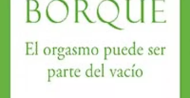 "El orgasmo puede ser parte del vacío", de Adolfo Burriel