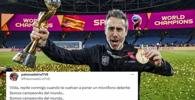 Críticas a Vilda por sus palabras tras la victoria en el Mundial femenino de fútbol: "No somos campeones, ¡somos campeonas del Mundo!"