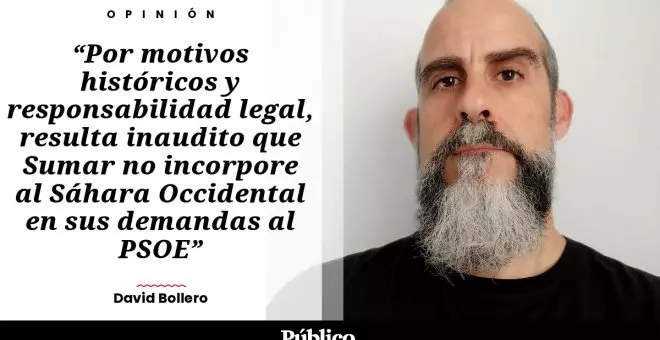 Posos de anarquía - Sumar debe enmendar el error de Unidas Podemos con el Sáhara Occidental