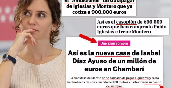 Del "casoplón" de Iglesias a la "impresionante casa de Ayuso por un millón": la era dorada del periodismo