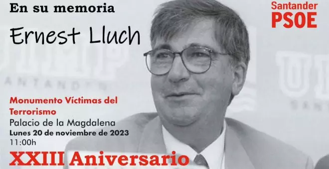 El PSOE homenajeará a Ernest Lluch en Santander en el XXIII aniversario de su asesinato por ETA