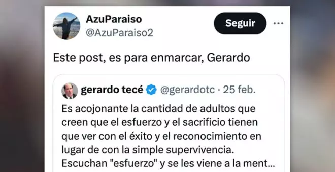 "Este 'post' es para enmarcar": Gerardo Tecé te explica el timo de la cultura del esfuerzo en un tuit