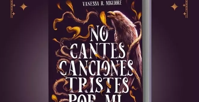 'No cantes canciones tristes por mi', la última novela de Vanessa R. Migliore