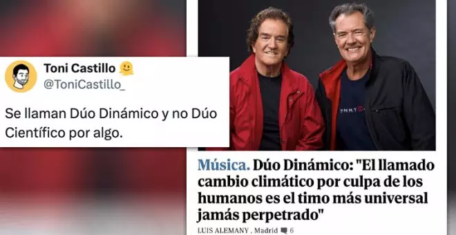 "¿A quién vas a creer, a los científicos o al Dúo Dinámico?": el pack completo del 'cuñadismo', en una entrevista al grupo