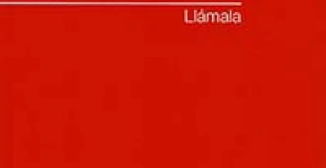 "Llámala", de Lola Andrés