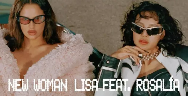 Rosalia filtra un avançament de 'New Woman', la col·laboració amb la cantant de K-pop Lisa