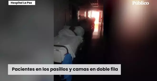 La grave situación del Hospital La Paz de Madrid: "Pacientes en los pasillos y camas en doble fila"