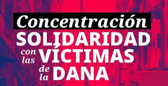 Concentración en solidaridad con las víctimas de la DANA